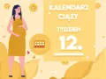 Kobieta w żółtej sukience, w 12 tygodniu ciąży, trzyma dłoń na brzuchu. Obok kalendarz i napis "Kalendarz ciąży tydzień 12".