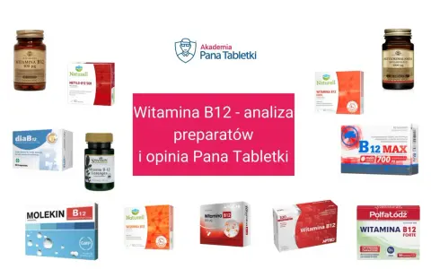 Różne preparaty z witaminą B12: cyjanokobalamina czy metylokobalamina? Analiza i opinia Pana Tabletki.