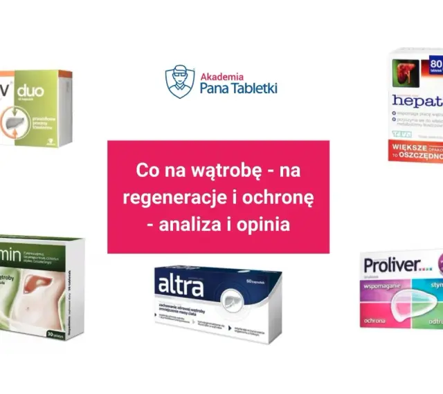 Leki na stłuszczenie wątroby: Esseliv duo, Hepaslimin, Hepatil, Altra, Proliver. Analiza i opinia.